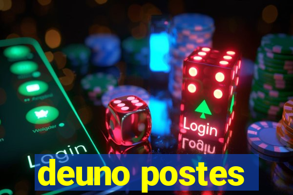 deuno postes